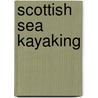 Scottish Sea Kayaking door George Reid