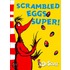 Scrambled Eggs Super!