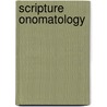Scripture Onomatology door Eliezer Flecker