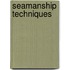 Seamanship Techniques