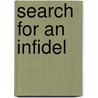 Search For An Infidel by Jenkin Lloyd Jones