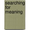 Searching For Meaning door Paula Gooder