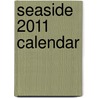 Seaside 2011 Calendar door Onbekend