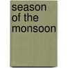 Season of the Monsoon door Paul Mann