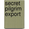 Secret Pilgrim Export by John Le Carré