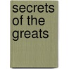 Secrets Of The Greats door Rob Silverman