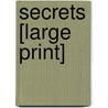 Secrets [Large Print] by Freya North