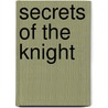 Secrets of the Knight door Julia Latham