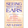 Seeing With Your Ears door Art Lester
