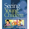 Seeing Young Children by Warren R. Bentzen