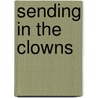 Sending in the Clowns by Kris Ralston