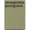 Senegambia Portugueza door Luiz Frederico De Barros