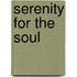 Serenity for the Soul