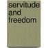 Servitude And Freedom