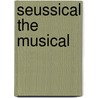 Seussical the Musical by Matt Hyzer