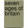 Seven Ages Of Britain by David Dimbleby