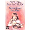 Seven Kisses in a Row door Patricia MacLachlan