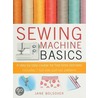 Sewing Machine Basics door Jane Bolsover