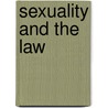 Sexuality And The Law door Vanessa Munro