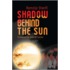 Shadow Behind The Sun