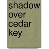 Shadow Over Cedar Key door Ann Turner Cook