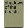 Shadows Of The Beasts door John Durbin Jr