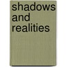 Shadows and Realities door Albert Gehring