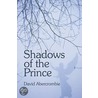 Shadows of the Prince door David Abercrombie