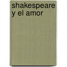 Shakespeare y El Amor door Shakespeare William Shakespeare