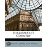Shakespeare's Country by Sir Bertram Coghill Alan Windle