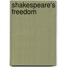Shakespeare's Freedom door Stephen J. Greenblatt