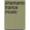 Shamanic Trance Music door Oya