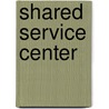 Shared Service Center door Wolfgang Becker