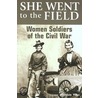 She Went to the Field by Bonnie Tsui