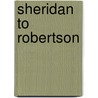 Sheridan to Robertson by Ernest Bradlee Watson