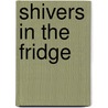 Shivers in the Fridge door Fran Manushkin