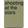 Shooting At The Stars by Linda Taylor