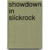 Showdown in Slickrock