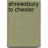Shrewsbury To Chester