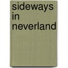 Sideways in Neverland by William Etling