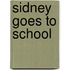 Sidney Goes To School