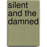 Silent And The Damned by Robert Wilson