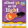 Silent Gh As in Light by Carey Molter