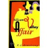 Silicon Valley Affair by R.G. Armstrong