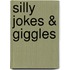 Silly Jokes & Giggles