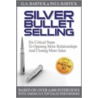 Silver Bullet Selling door Paul Bartick