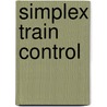 Simplex Train Control door Alfred L. Ruthven