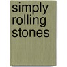 Simply Rolling Stones by Unknown