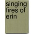 Singing Fires Of Erin