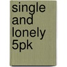Single and Lonely 5pk door Janye V. Clark
